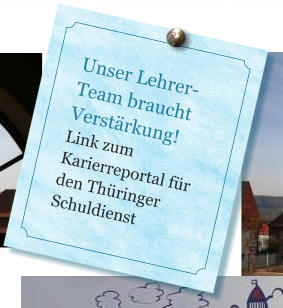 Unser Lehrer-Team braucht Verstärkung! Link zum Karierreportal für den Thüringer Schuldienst